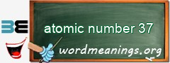 WordMeaning blackboard for atomic number 37